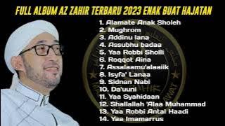 FULL ALBUM AZ ZAHIR TERBARU 2023 ALAMATE ANAK SHOLEH VIRAL TIKTOK