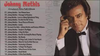 Johnny Mathis Greatest Hits Full Album - Oldies But Goodies 50&#39;s 60&#39;s 70&#39;s Best Playlist 2020