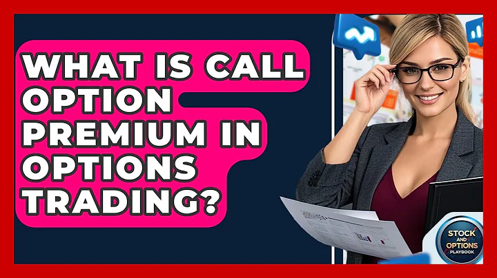 What Is Call Option Premium In Options Trading? - Stock and Options Playbook
