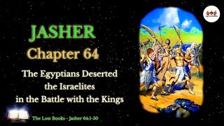 The Lost Books | Jasher 64 | The Egyptians Deserted the Israelites in the Battle with the Kings