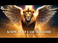 KNOW THAT I AM THE LORD | PROPHETIC WORSHIP MUSIC INSTRUMENTAL | WARFARE PRAYER MUSIC