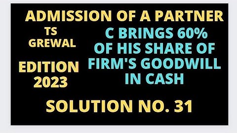 Solution no. 31 Admission | TS Grewal Edition 2023 | A and B are Partners @sethsaccountancytricks