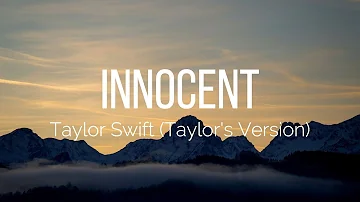 Taylor Swift - Innocent (Taylor's Version) (Lyrics)