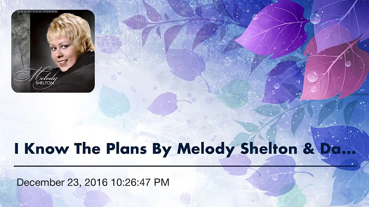 I Know The Plans By Melody Shelton & Dave Lehman