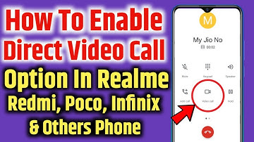 how to enable direct video call option in realme, redmi, poco, infinix | enable direct video call