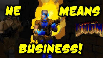 He Means BUSINESS! | Complex Doom [Final Doom: TNT LCA Add On] [#7]