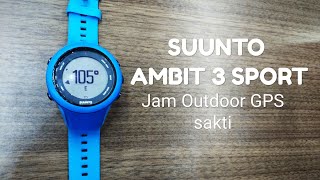 Suunto Ambit 3 Sport Jam outdoor GPS sakti dan Mantab Betul.