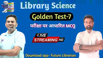 Live Class || important Questions in Library Science || #Future_librarian || Golden Test - 7 || #add