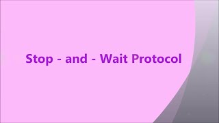 Stop and Wait Protocol | Data Communications and Networks | V.H.N.S.N.College (Autonomous)
