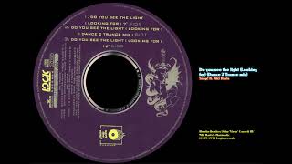 Do You See The Light Looking For Dance 2 Trance Mix - Snap