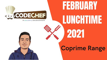 Codechef February Lunchtime 2021 | Coprime Range explanation in Hindi