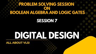 Problem solving session on Boolean algebra  part 1|| DV full free course || All about VLSI ||
