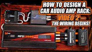 How to Design a Car Audio Amp Rack: Video 2 — The Wiring Begins!