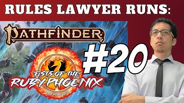 Rules Lawyer Runs FISTS OF THE RUBY PHOENIX for Pathfinder 2e! (Session 20)