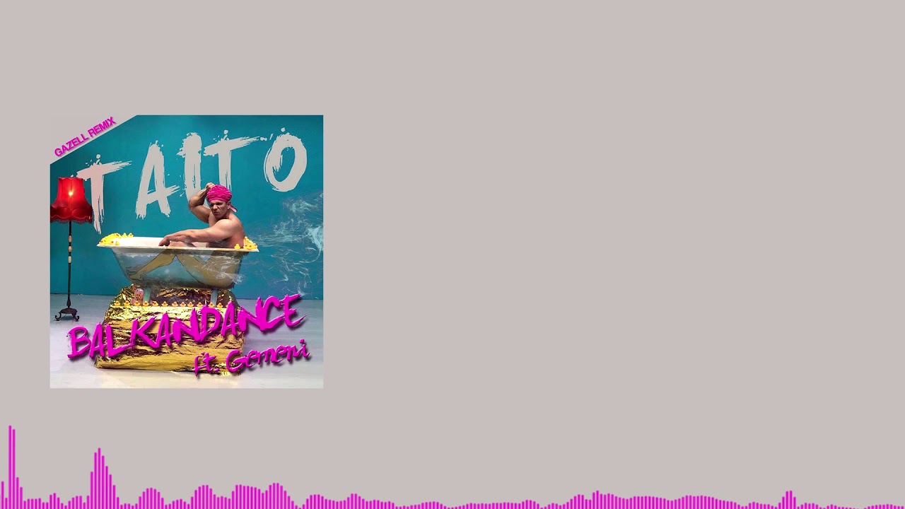 TAITO - Balkandance (Gazell Remix)