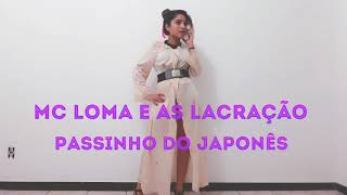 Mc loma e as gêmeas lacração - Passinho do japonês  (Coreografia)