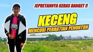 KERAS BANGET ‼️ JEPRETAN KECENG BIKIN LAWAN OLENG || LAYANGAN ADUAN HORISON CUP PASURUAN