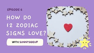 Astrology Storytelling: How Do 12 Zodiac Signs LOVE? 💕