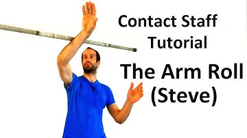 Beginner Contact Staff Tutorial: Arm Roll aka Steve | How to flow with the contact staff