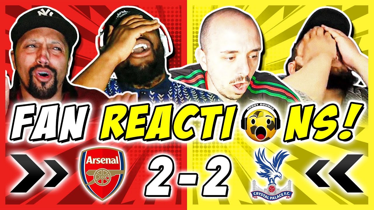 ARSENAL FANS RAGING 🤬 REACTION TO ARSENAL 2-2 CRYSTAL PALACE | PREMIER ...