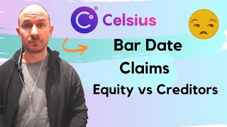 Celsius Updates - Bar Date, Claims & Fighting Equity Holders
