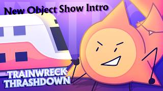INTRO  - Trainwreck Thrashdown | Object Show