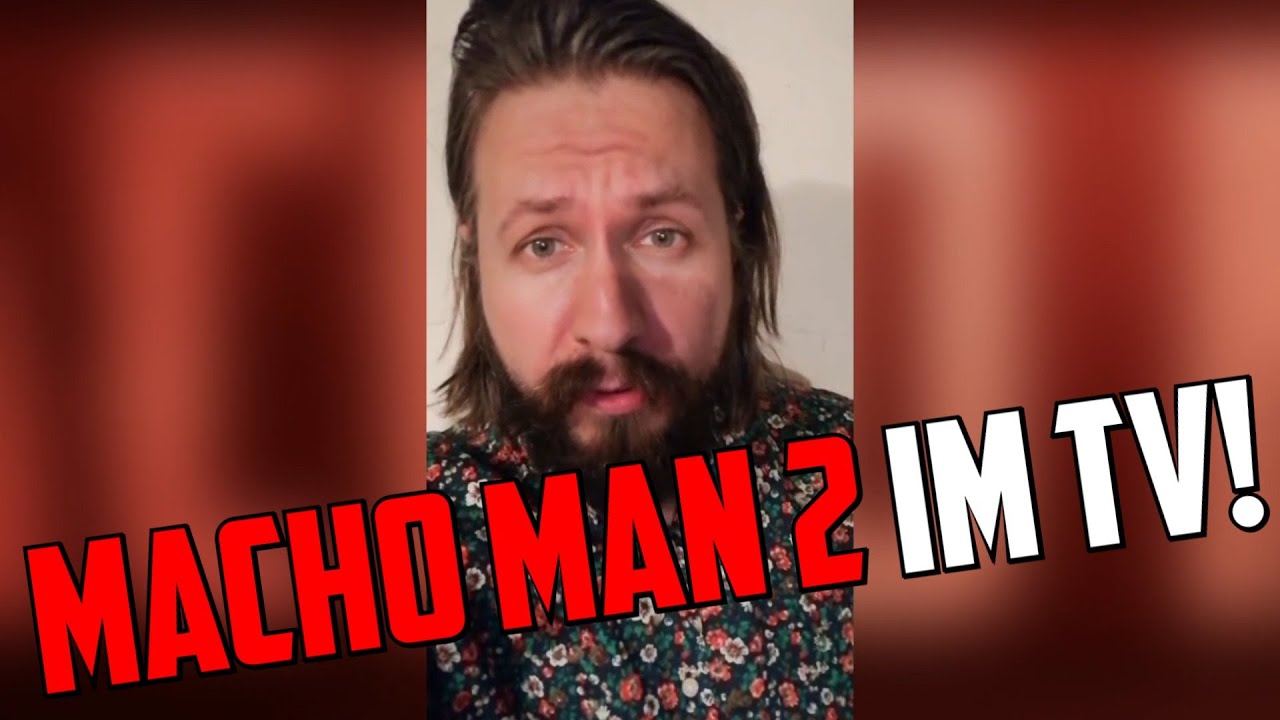 MACHO MAN 2 Wird Im TV Ausgestrahlt Videogru Von David O Riedel macho-man-2-wird-im-tv-ausgestrahlt-videogru-von-david-o-riedel