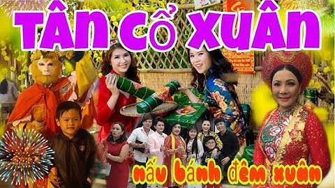 tan co nau banh dem xuan