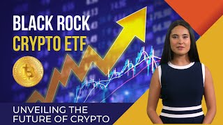 Unveiling the Future of Crypto: A Deep Dive into BlackRock's New Crypto ETF