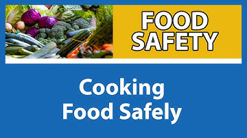 Cooking Food Safely | Food Safety for People with Weakened Immune Systems [Part 8 of 9]