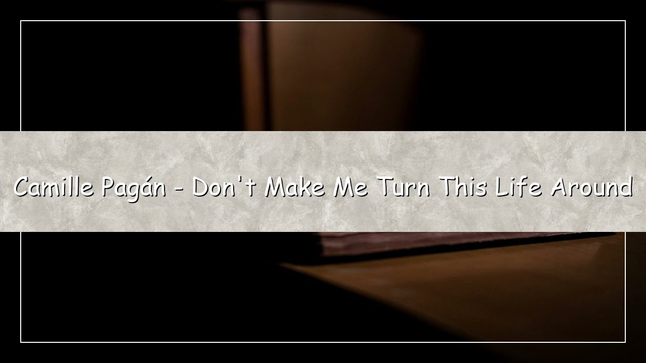 Camille Pagán – Don’t Make Me Turn This Life Around | Audiobook in English