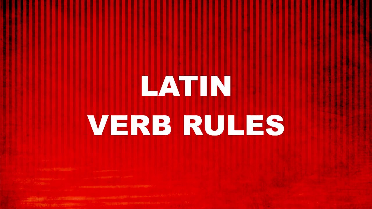CC Cycle 3 Week 9 Latin Verb Rules 5th Ed
