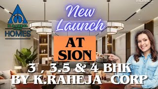 K RAHEJA CORP HOMES  NEW LAUNCH AT SION ,NEAR BKC CONNECTOR.