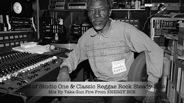 Best of Studio One & Classic Reggae Rock Steady Hits Mix By Taka Gun Fire From ENERGY BOX