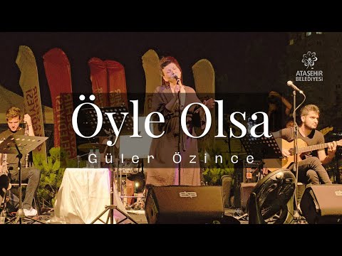 @gulerozince [Canlı] Öyle Olsa