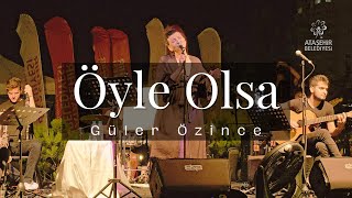 @gulerozince [Canlı] Öyle Olsa