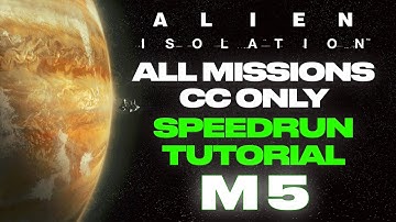 Alien: Isolation Speedrun Tutorial! - All Missions CC Only - M5