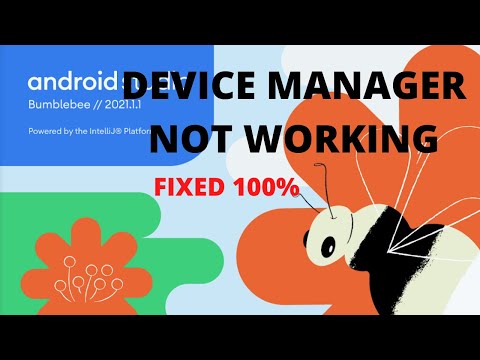 Android Studio Bumblebee Device Manager Not working -  FIXED 100% - 2022 BUMBLEBEE
