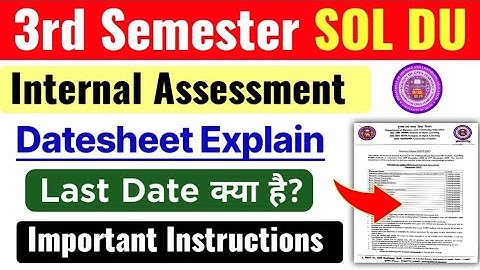 SOL 3rd Semester Internal Assessment Datesheet & Last Date 2025 | SOL Internal Assessment Guidelines