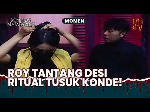 Menurut Roy Ini Cuma Sugesti Desi Aja? | Momen Mistis Menembus Mata Bathin Eps 94 (3/3)