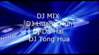 Dj Remix Mandarin | Huang Hun , Da Hai , Tong Hua