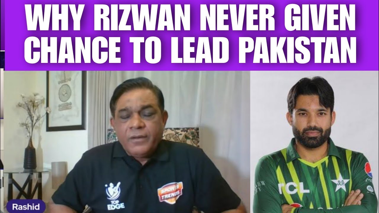 Why Rizwan never given a chance to captain Pakistan? | Rashid Latif ...