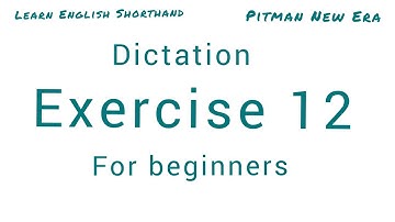 Pitman Shorthand Dictation Exercise 12 || Shorthand Dictation for beginners || Pitman Dictation