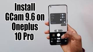 Download GCam 9.6 for Oneplus 10 Pro (Google Camera APK Port Install)