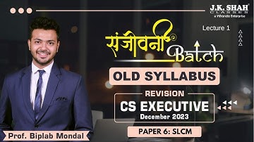 संजीवनी BATCH I SLCM I CS EXECUTIVE I DEC 23  Lecture 1 #csatjkshah