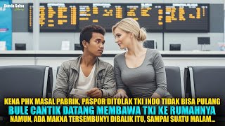 Download Lagu DI PHK PABRIK MEMBUAT TKI DIBAWA BULE CANTIK YANG KESEPIAN, TKI SYOK SAAT TAU SIAPA IA SEBENARNYA! MP3 Download Lagu DI PHK PABRIK MEMBUAT TKI DIBAWA BULE CANTIK YANG KESEPIAN, TKI SYOK SAAT TAU SIAPA IA SEBENARNYA! MP3