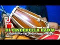 DJ CINDERELLA RADJA Koplo Viral Tiktok COVER Kendang Rampak!!!