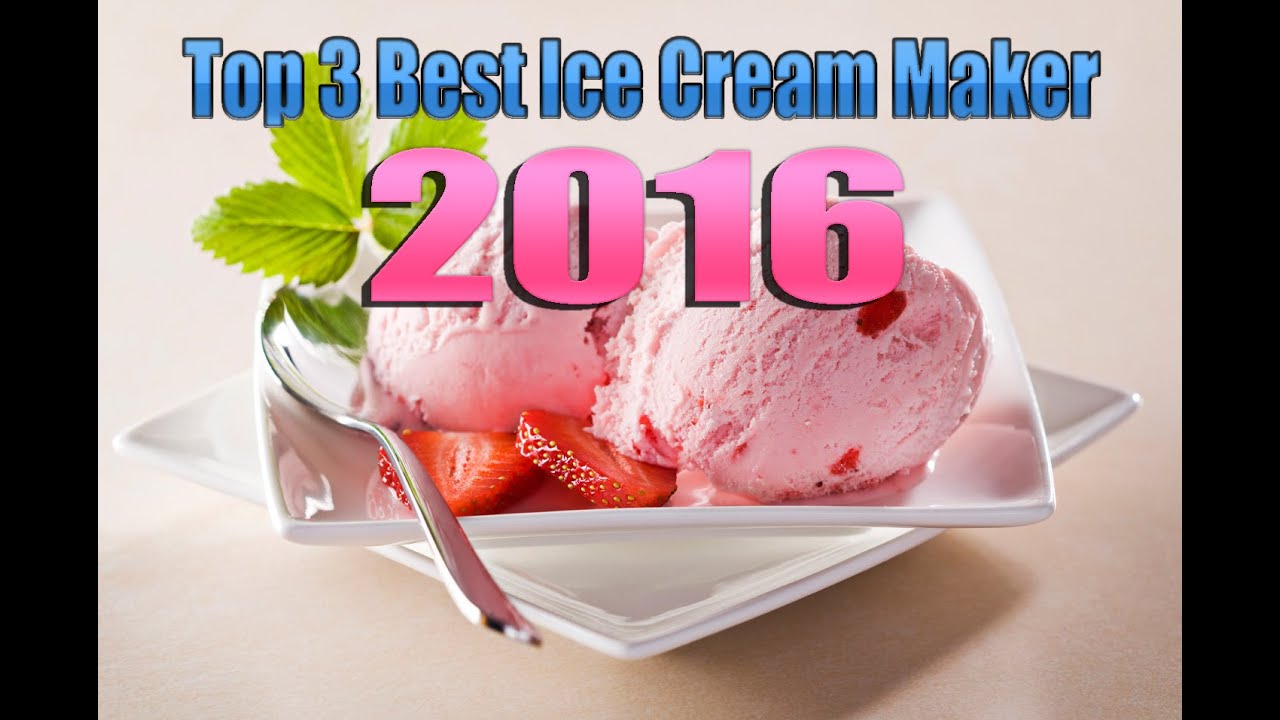 Best ice cream maker review 2016 YouTube
