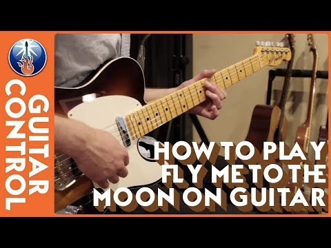 How to Play Fly Me to the Moon on Guitar