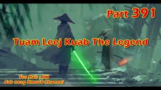 Tuam Leej Kuab The Hmong Shaman Warrior ( Part 391 ) 13/1/2024